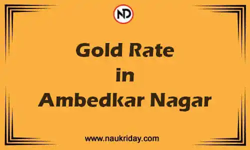 Latest Updated gold rate in Ambedkar Nagar Live online