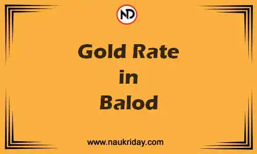Latest Updated gold rate in Balod Live online