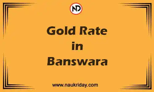 Latest Updated gold rate in Banswara Live online