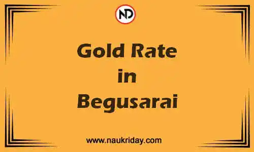 Latest Updated gold rate in Begusarai Live online