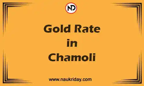 Latest Updated gold rate in Chamoli Live online