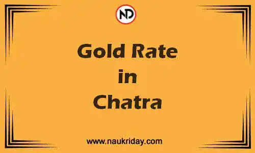 Latest Updated gold rate in Chatra Live online