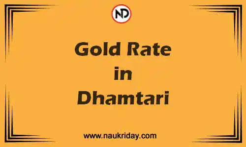 Latest Updated gold rate in Dhamtari Live online