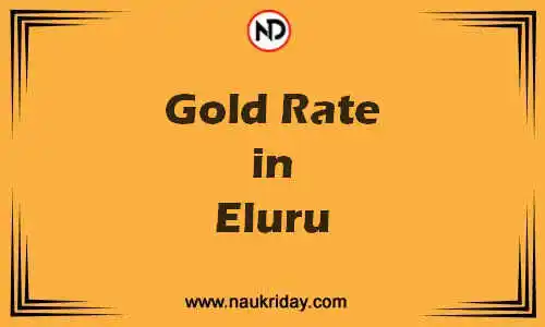 Latest Updated gold rate in Eluru Live online