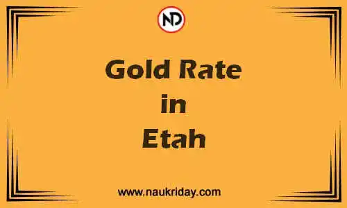 Latest Updated gold rate in Etah Live online