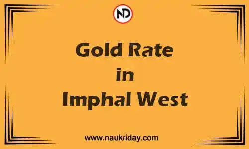 Latest Updated gold rate in Imphal West Live online