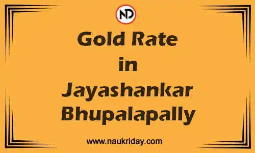 Latest Updated gold rate in Jayashankar Bhupalapally Live online