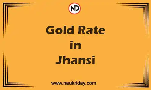 Latest Updated gold rate in Jhansi Live online