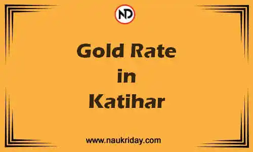 Latest Updated gold rate in Katihar Live online