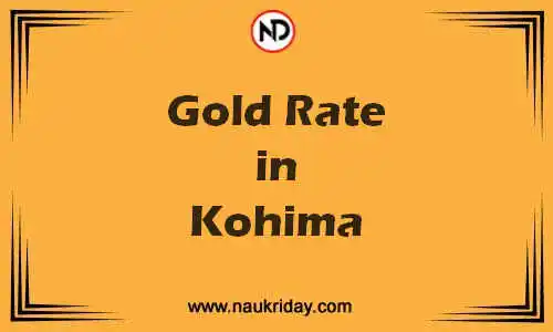 Latest Updated gold rate in Kohima Live online