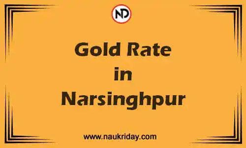 Latest Updated gold rate in Narsinghpur Live online