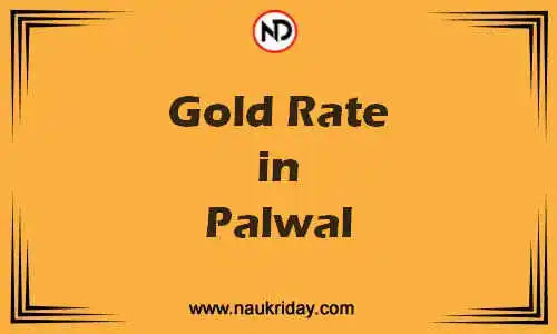 Latest Updated gold rate in Palwal Live online