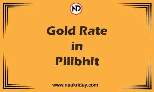 Latest Updated gold rate in Pilibhit Live online