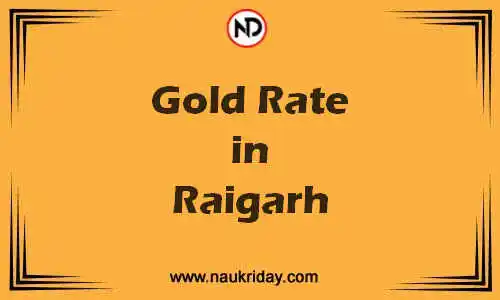 Latest Updated gold rate in Raigarh Live online