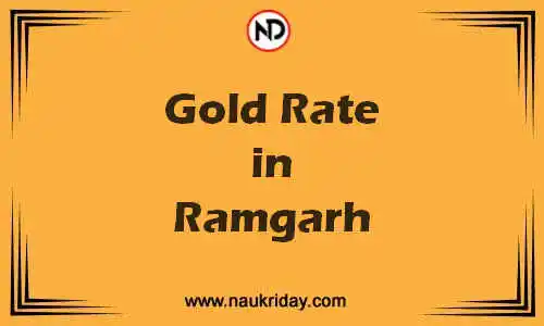 Latest Updated gold rate in Ramgarh Live online