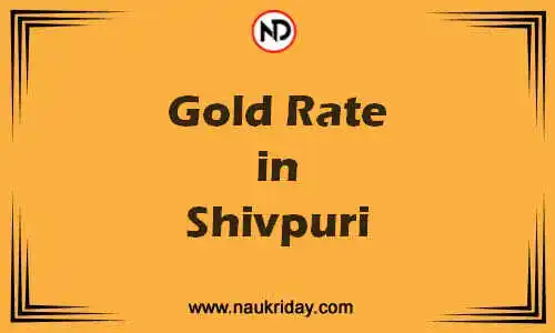 Latest Updated gold rate in Shivpuri Live online