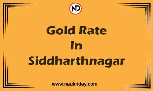 Latest Updated gold rate in Siddharthnagar Live online
