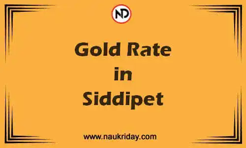 Latest Updated gold rate in Siddipet Live online