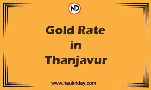 Latest Updated gold rate in Thanjavur Live online