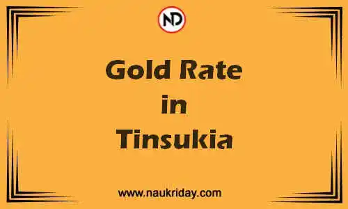 Latest Updated gold rate in Tinsukia Live online