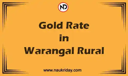 Latest Updated gold rate in Warangal Rural Live online