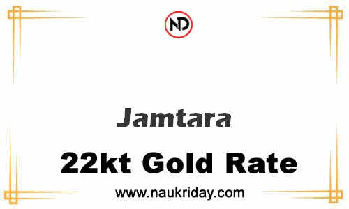 today 22 carat 24k Market gold price in Jamtara