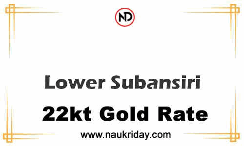 Latest Updated gold rate in Lower Subansiri Live online
