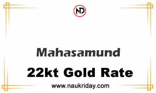 today 22 carat 24k Market gold price in Mahasamund