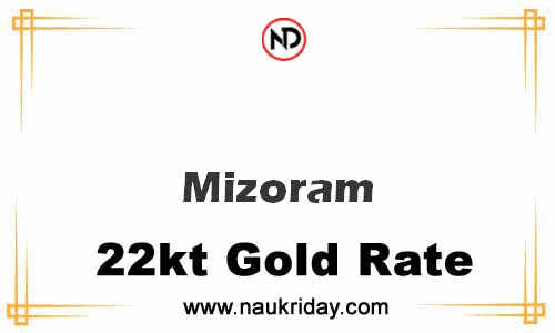 today 22 carat 24k Market gold price in Mizoram