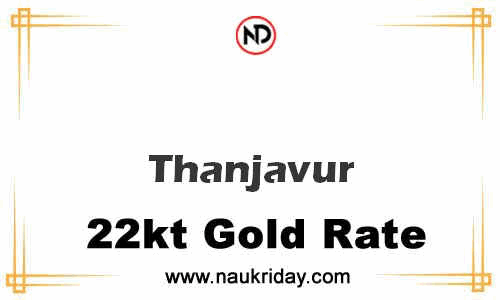 today 22 carat 24k Market gold price in Thanjavur