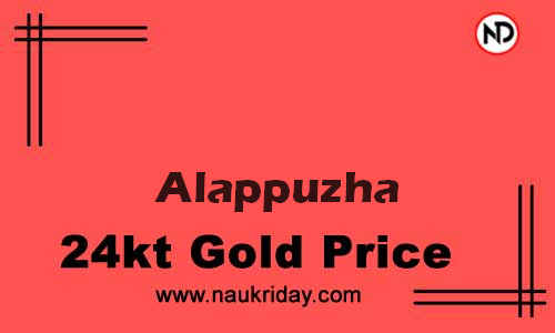 Today 22k 24K Gold rate in Alappuzha