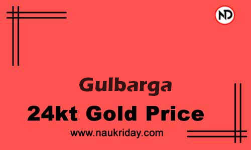 Today 22k 24K Gold rate in Gulbarga