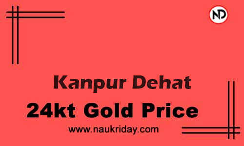 Latest Updated gold rate in Kanpur Dehat Live online