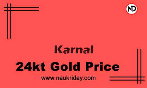 Today 22k 24K Gold rate in Karnal