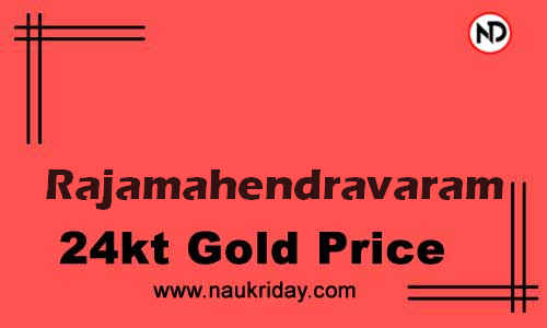 Today 22k 24K Gold rate in Rajamahendravaram