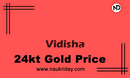 Today 22k 24K Gold rate in Vidisha