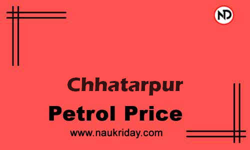 Latest Updated petrol rate in Chhatarpur Live online
