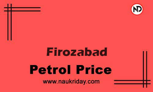 Latest Updated petrol rate in Firozabad Live online