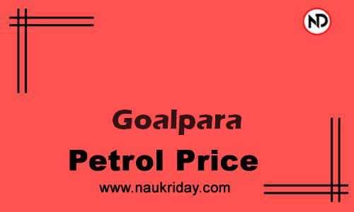 Latest Updated petrol rate in Goalpara Live online