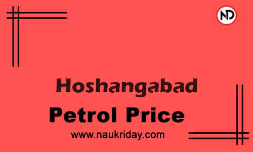 Latest Updated petrol rate in Hoshangabad Live online