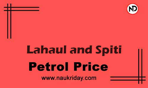 Daily Current | Latest petrol price rate in Lahaul and Spiti