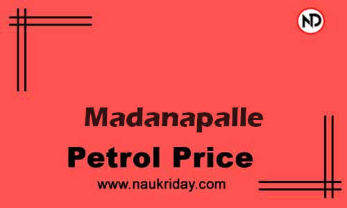 Latest Updated petrol rate in Madanapalle Live online