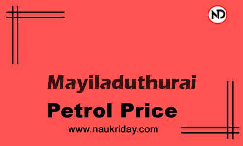 Latest Updated petrol rate in Mayiladuthurai Live online