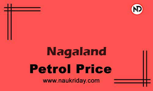Daily Current | Latest petrol price rate in Nagaland
