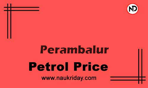 Latest Updated petrol rate in Perambalur Live online