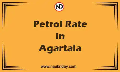 Latest Updated petrol rate in Agartala Live online