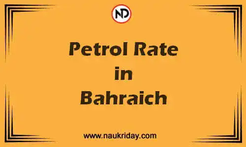 Latest Updated petrol rate in Bahraich Live online