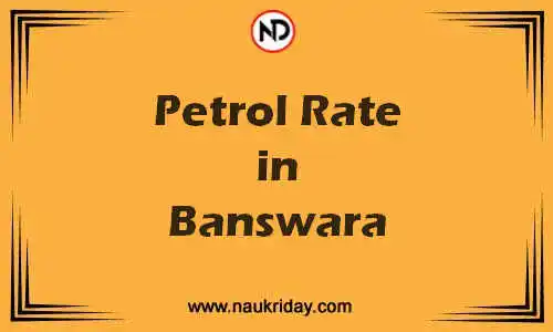 Latest Updated petrol rate in Banswara Live online