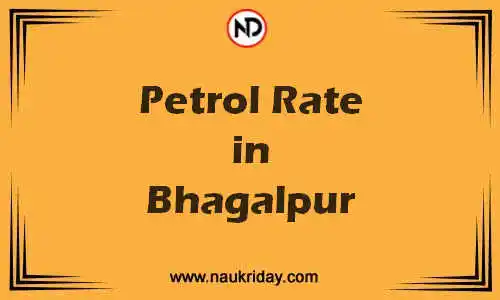 Latest Updated petrol rate in Bhagalpur Live online