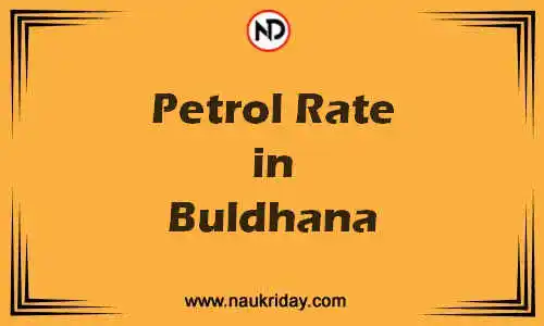 Latest Updated petrol rate in Buldhana Live online